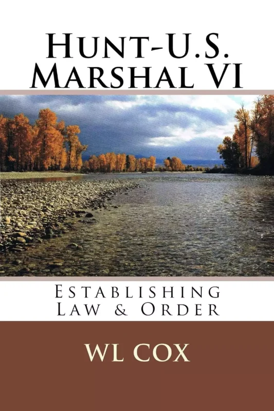 Hunt U.S. Marshal Vol. VI Establishing Law and Order