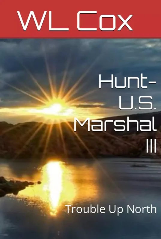 Hunt-U.S. Marshal III: Trouble up North