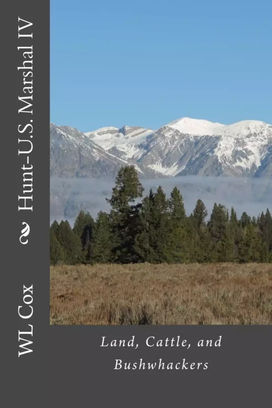 Hunt-U.S. Marshal IV – Land, Cattle, and Bushwhackers
