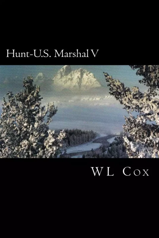Hunt-U.S. Marshal V- War In Denver