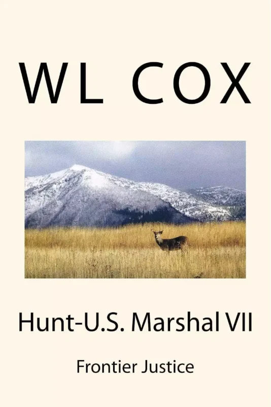 Hunt-U.S. Marshal Vol. VII Frontier Justice