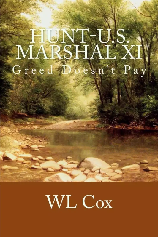 Hunt-U.S. Marshal XI: Greed doesn’t pay