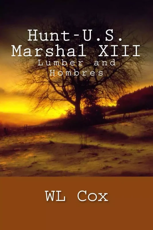 Hunt-U.S. Marshal XIII: Hombres & Lumber