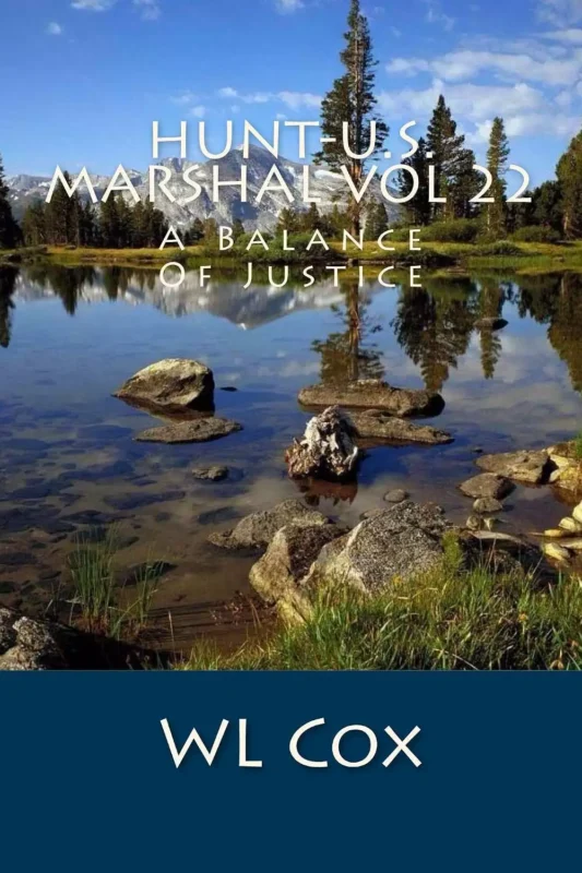 Hunt-U.S. Marshal Vol 22: A Balance Of Justice