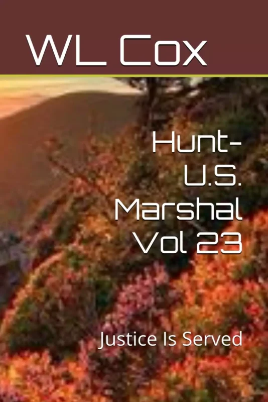 Hunt-U.S. Marshal Vol 23: Justice Is Served
