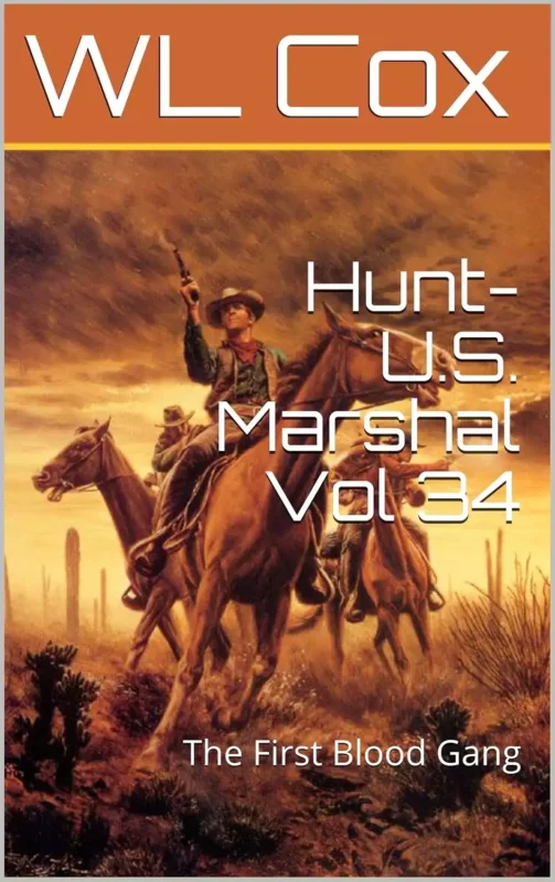 Hunt-U.S. Marshal Vol 34: The First Blood