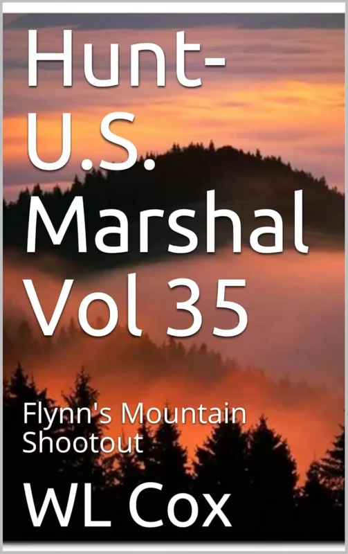 Hunt-U.S. Marshal Vol 35: Flynn’s Mountain Shootout