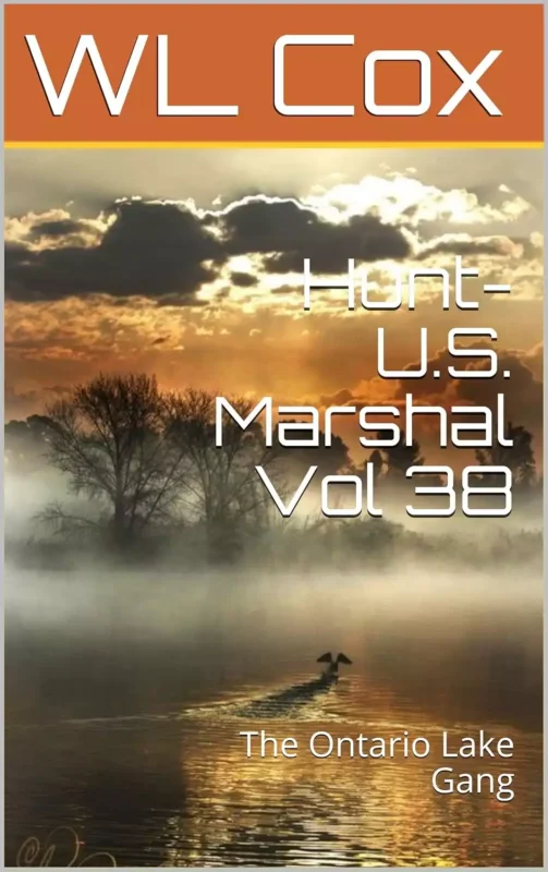 Hunt-U.S. Marshal Vol 38: The Ontario Lake Gang