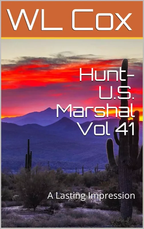 Hunt-U.S. Marshal Vol 41: A Lasting Impression